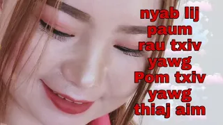 nyab Lij P rau  txiv yawg pom txiv yawg noov tawv2 thiaj li aim nyab los kua si law