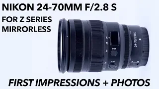 Nikon 24-70mm f/2.8 S - First Impressions and Photos!