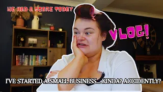 I STARTED A SMALL BUSINESS.... KINDA, ACCIDENTALLY? & we had a scare today! VLOG