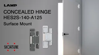 [FEATURES] Learn More About our CONCEALED HINGE HES2S-140-A125 Surface Mount - Sugatsune Global