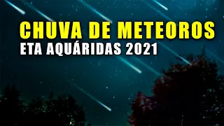 Como ver a Chuva de Meteoros Eta Aquáridas 2021?