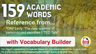 159 Academic Words Ref from "Ofer Levy: The new science of personalized vaccines | TED Talk"