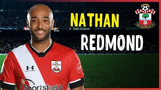 Nathan Redmond •  Fantastic Dribble • Genius Goals • Southampton