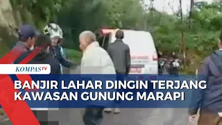 Banjir Lahar Dingin Terjang Kawasan Gunung Marapi, 15 Orang Meninggal