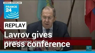 REPLAY - Ukraine border tensions: Lavrov gives press conference after meeting with Blinken