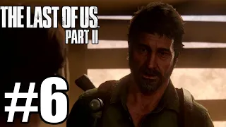 The Last of Us Part 2 Gameplay Walkthrough Part 6