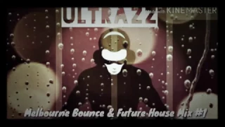 Muzyka klubowa Melbourne Bounce & Future House 2016/2017 #1 (by Ultrazz)