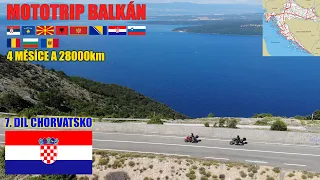 CHORVATSKO NA MOTORCE | MOTOTRIP BALKÁN DÍL 7