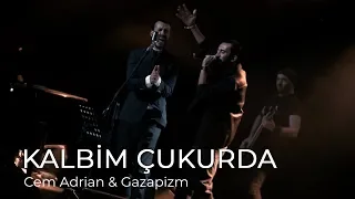 Cem Adrian & Gazapizm - Kalbim Çukurda (Live)