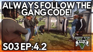 Episode 4.2: Always Follow The Gang Code! | GTA RP | Grizzley World Whitelist