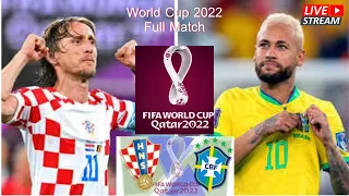 FIFA World Cup Qatar 2022:  Brazil  vs Croatia (Full match)