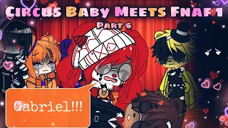 Circus Baby Meets FNAF 1 Part 6/7~ Gacha Club💖💖 ~ (Freddy/Gabriel X CircusBaby/Elizabeth) ~ MY AU