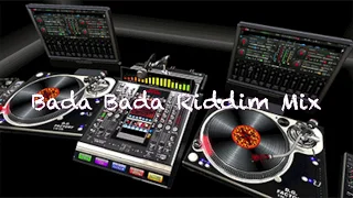 Bada Bada Riddim Mix