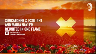 Suncatcher & Exolight and Maria Nayler - Reunited In One Flame [Amsterdam Trance] Extended