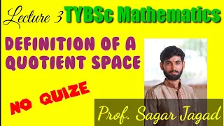 Definition of a quotient space | QUOTIENT SPACE |TYBSC | MU