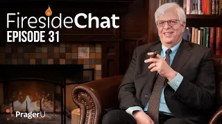 Fireside Chat with Dennis Prager! Episode 31 | Fireside Chat