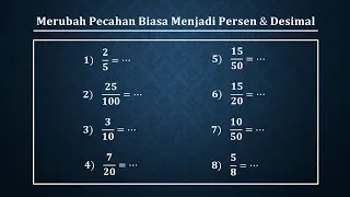 Tutorial cara mudah merubah pecahan biasa ke bentuk persen dan pecahan desimal