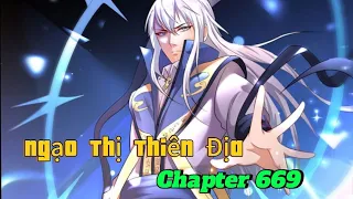 chapter 669 | ngạo thị thiên địa | đọc truyện tranh