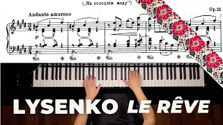 Ep. 67. Mykola Lysenko Le Rêve (The Dream/ Мрiя) op. 12. Anna Shelest, piano