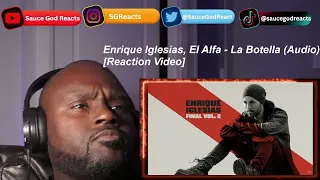 Enrique Iglesias, El Alfa - La Botella (Audio) | REACTION