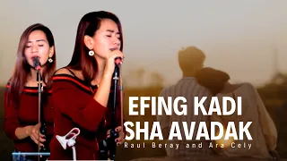 Efing kadi sha Avadak - Raul Beray & Ara Cely