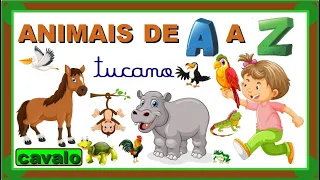 ANIMAIS DE A A Z (ALFABETO DOS ANIMAIS) - Vila Educativa
