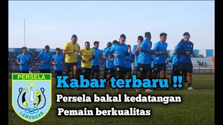 KABAR TERKINI !! PERSELA KEDATANGAN PEMAIN BERKUALIAS LIGA 1 !!