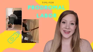 Prodromal Labor  || Tips for Managing and Progressing Early Labor