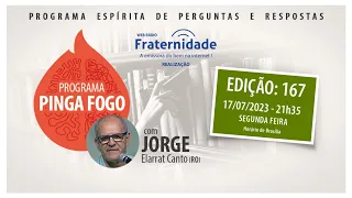 📺PINGA FOGO Nº 167 | JORGE ELARRAT - 17-07-2023 - 21h35