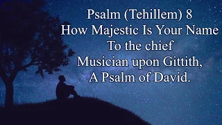 Psalm 8 - How Majestic Is Your Name - Audio Scriptures & Text