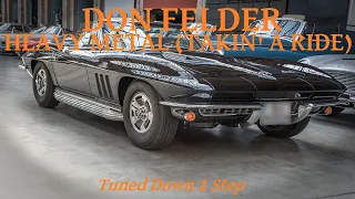 Don Felder - Heavy Metal (Takin' A Ride) - Tune Down 1 Step (D Tuning)