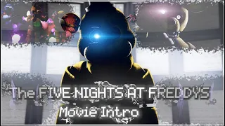 [FNAF/SFM] ►"The Five Nights At Freddy"◀ MOVIE INTRO "►REMAKE"