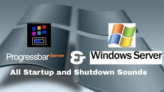 (Not Stolen Video) Progressbar Sever & Windows Server All Startup and Shutdown Sounds