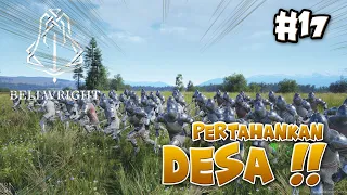 Pertahankan desa dari serangan pasukan kerajaan !! | Bellwright Indonesia ep 17