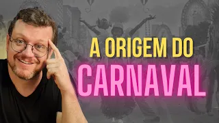 A História do Carnaval EXPLICADA!