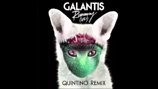 Galantis - Runaway (U & I) (Quintino Remix)