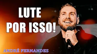 LUTE POR ISSO! - ANDRÉ FERNANDES