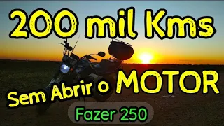 200 Mil Kms sem Abrir o Motor - Yamaha Fazer 250 com mais de 200 kms