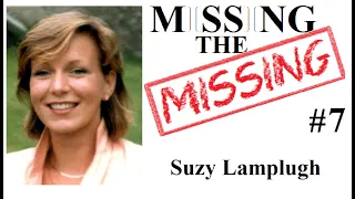 Missing The Missing #7 Suzy Lamplugh