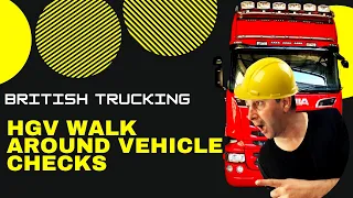 Daily HGV Walk Around Vehicle Checks New UK Truck Drivers