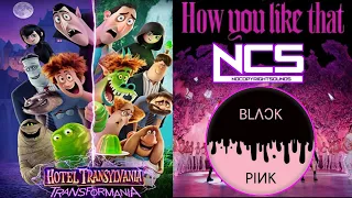 HOTEL TRANSYLVANIA 4 TRANSFORMANIA(BLACK PINK MUSIC)HOW YOU LIKE THAT(BASS BOOSTED)NO COPYRIGHT SONG