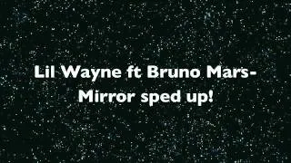 Lil Wayne ft Bruno Mars - Mirror// Sped up