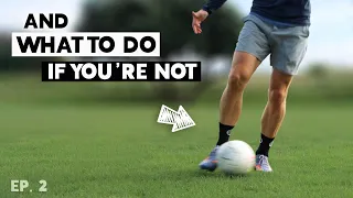 7 SIGNS You're A GOOD Footballer (Ep. 2)