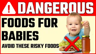 WARNING** 10 HAZARDOUS FOODS TO AVOID FEEDING YOUR BABY! SAFETY RISK ALERT (DON'T GIVE THIS TO BABY)