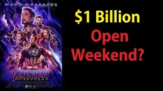 $1 BILLION Opening Weekend for Avengers Endgame?