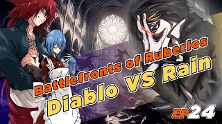 EP24 Diablo VS Rain; Battlefronts of Ruberios: The powerful Granbell