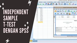 TUTORIAL SPSS | UJI HIPOTESIS BEDA RATA - RATA 2 POPULASI DENGAN T-TEST SAMPLE INDEPENDENT