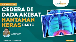 CEDERA DI DADA AKIBAT HANTAMAN KERAS - TRAUMA DADA - BEDAH THORAX RS LIRA MEDIKA