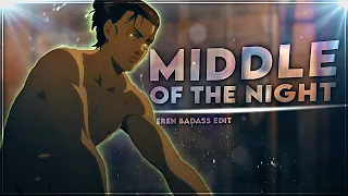 Eren Yeager "Badass" - Middle Of The Night [Edit/AMV]! | Quick.