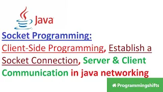 Socket Programming in Java, Socket, Server, client and Java Implementation